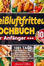 Heißluftfritteuse Kochbuch Für Anfänger af Nannie J. Dotson