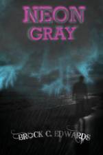 Neon Gray af Brock C Edwards
