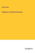 Chapters in Political Economy af Albert Bolles