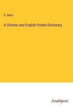 A Chinese and English Pocket Dictionary af G. Stent