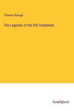 The Legends of the Old Testament af Thomas Strange