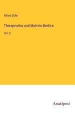Therapeutics and Materia Medica af Alfred Stille