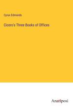Cicero's Three Books of Offices af Cyrus Edmonds