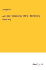 Acts and Proceedings of the Fifth General Assembly af Anonymous