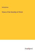Views of the Sonship of Christ af Anonymous