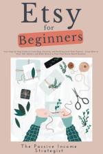 Etsy for Beginners af The Passive Income Strategist