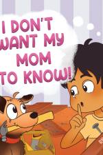 I Don't Want My Mom to Know! af Rk Vetter