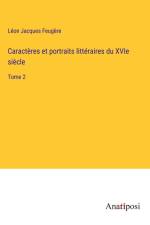 Caractères et portraits littéraires du XVIe siècle af Leon Jacques Feugere