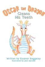 Oscar the Dragon Cleans his Teeth af Baggaley