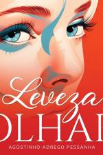 A Leveza Do Olhar af Agostinho Adrego Pessanha
