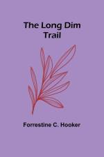 The Long Dim Trail af Forrestine C. Hooker