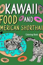 Kawaii Food and American Shorthair Coloring Book af Paperland