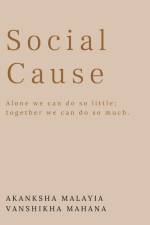 Social Cause af Akanksha Malayia