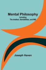 Mental Philosophy af Joseph Haven