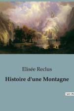 Histoire d'une Montagne af Elisee Reclus