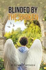 Blinded by the Spoken af Tiziana J Cappuccia