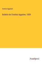 Bulletin de l'Institut égyptien, 1859