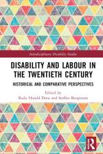 Disability and Labour in the Twentieth Century af Radu Harald Dinu