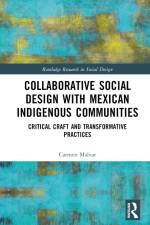 Collaborative Social Design with Mexican Indigenous Communities af Carmen Malvar