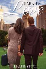 Sarah's Love af William B. Stock