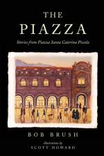 The Piazza af Bob Brush
