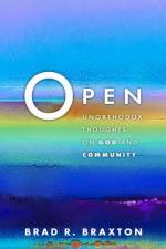 Open af Brad R Braxton