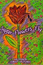 Sugar Flowers Fly af Sunset Writings