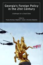 GEORGIAS FOREIGN POLICY IN THE af Tracey German