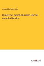 Causeries du samedi; Deuxième série des causeries littéraires af Armand de Pontmartin