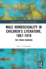 Male Homosexuality in Children’s Literature, 1867–1918 af Eric L. Tribunella