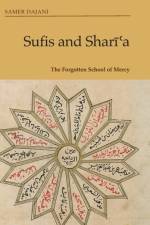 Sufis and Shar??A af Samer Dajani