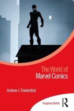 The World of Marvel Comics af Andrew J. Friedenthal