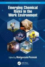 Emerging Chemical Risks in the Work Environment