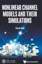 Nonlinear Channel Models And Their Simulations af Yecai (Nanjing Univ Of Information Science