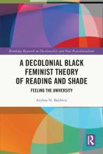A Decolonial Black Feminist Theory of Reading and Shade af Andrea N. Baldwin