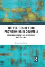 The Politics of Food Provisioning in Colombia af Felipe Roa-Clavijo