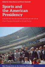 SPORTS AND THE AMERICAN PRESIDENCY af BURNS ADAM