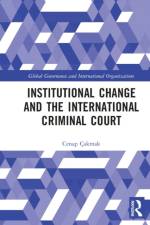 Institutional Change and the International Criminal Court af Cenap Cakmak