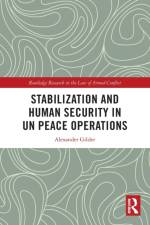 Stabilization and Human Security in UN Peace Operations af Alexander Gilder