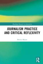 Journalism Practice and Critical Reflexivity af Bonita (Curtin University Mason