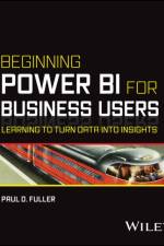 Beginning Power BI for Business Users af Paul D. Fuller