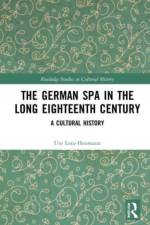 The German Spa in the Long Eighteenth Century af Ute (University of Arizona Lotz-Heumann