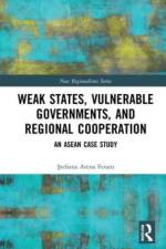 Weak States, Vulnerable Governments, and Regional Cooperation af Atena Stefania (National Chung Hsing University Feraru