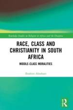 Race, Class and Christianity in South Africa af Ibrahim (Australian National University) Abraham