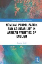 Nominal Pluralization and Countability in African Varieties of English af Susanne (Norwegian University of Science and Technology) Mohr
