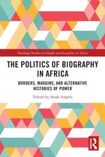 The Politics of Biography in Africa