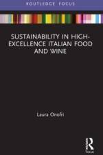 Sustainability in High-Excellence Italian Food and Wine af Laura Onofri