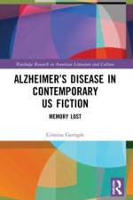 Alzheimer’s Disease in Contemporary U.S. Fiction af Cristina Garrigos
