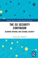 The EU Security Continuum af Alistair J.K. (Aberystwyth University Shepherd