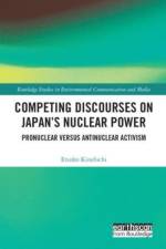 Competing Discourses on Japan’s Nuclear Power af Etsuko Kinefuchi